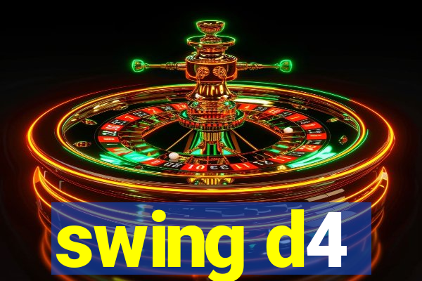 swing d4